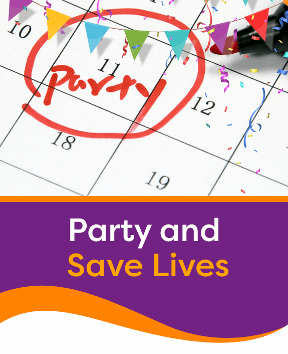 Party and save lives